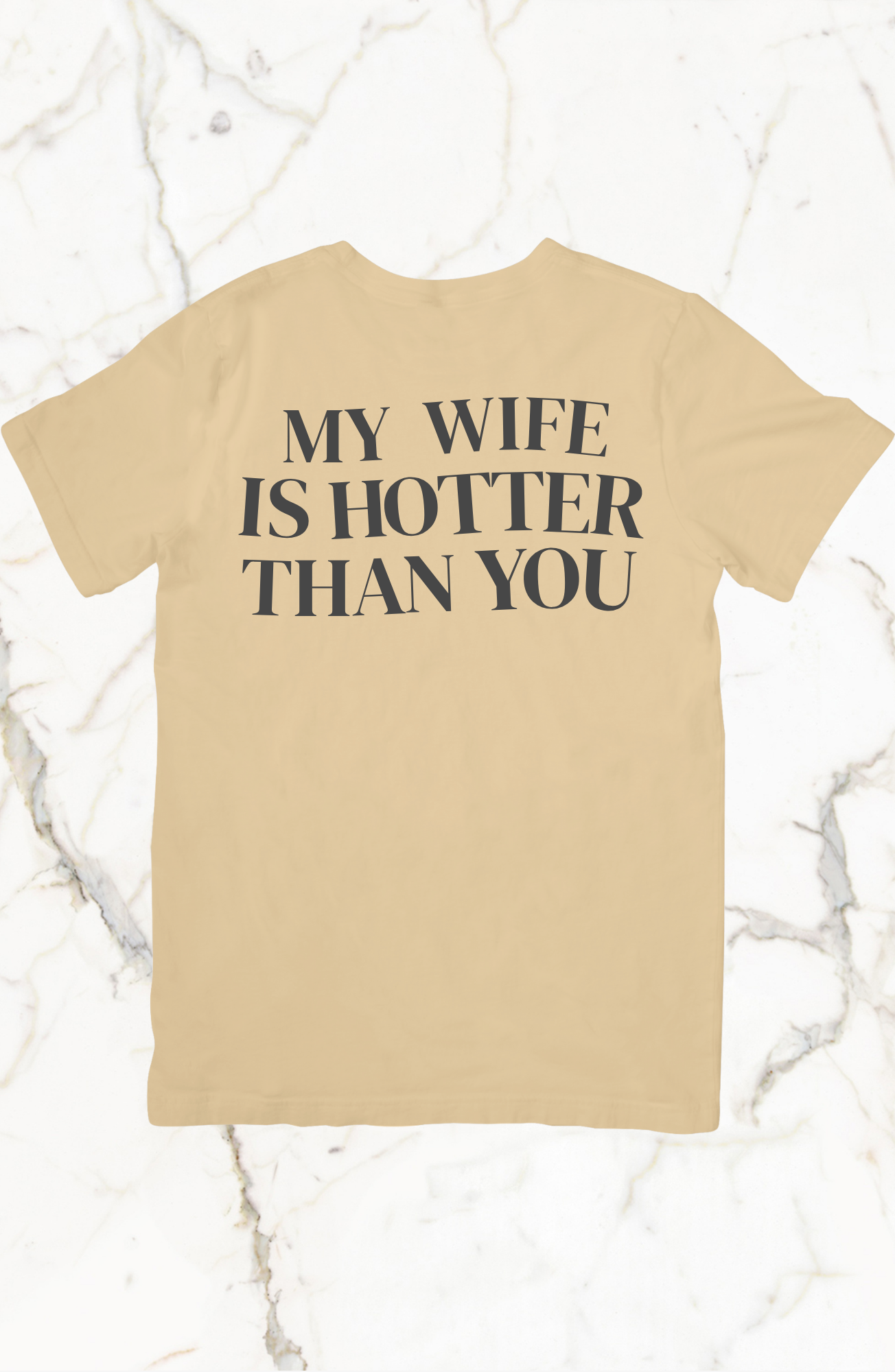 Tričko "My Wife/Bride/Girlfriend is Hotter Than You"