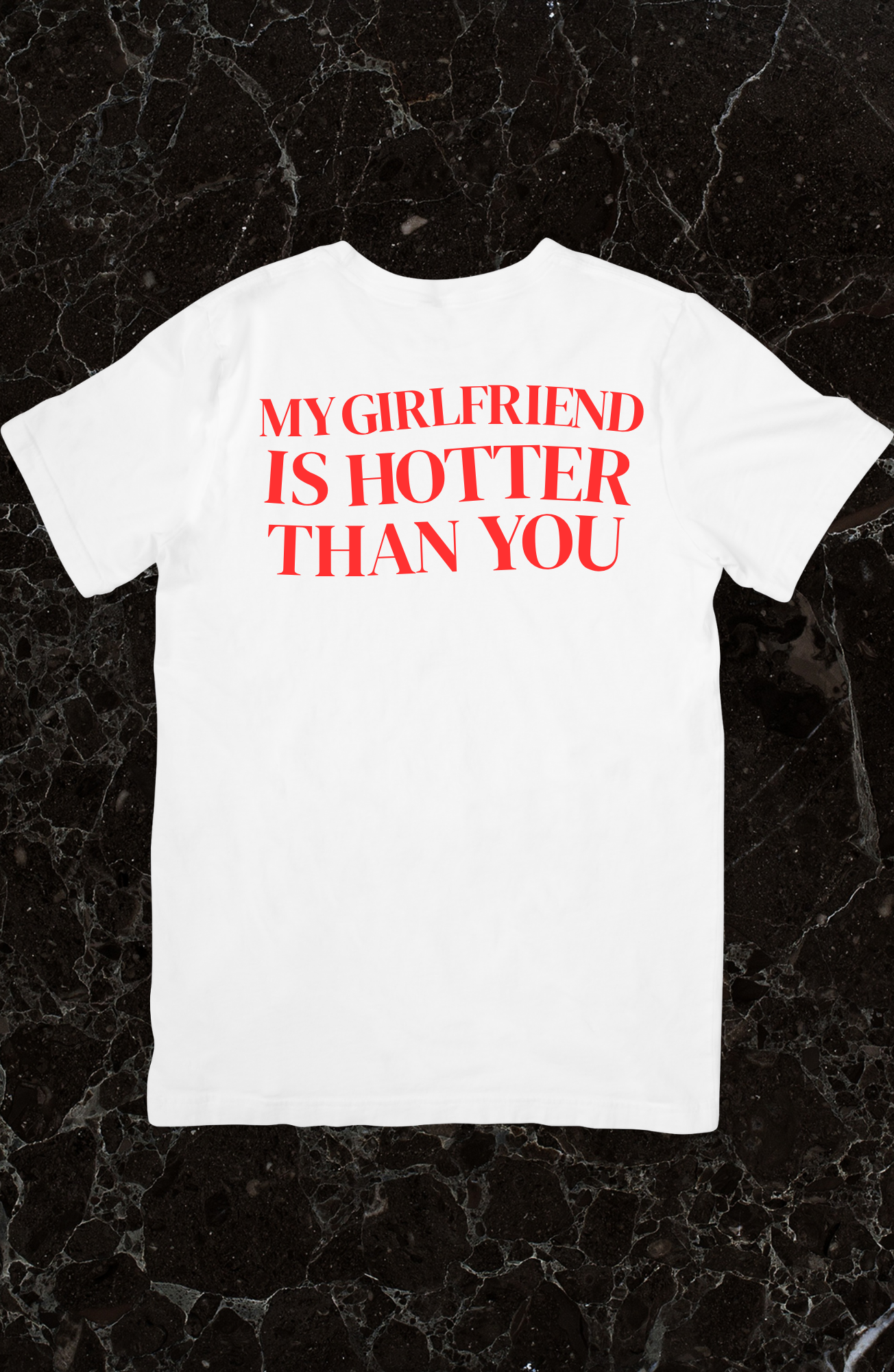 Tričko "My Wife/Bride/Girlfriend is Hotter Than You"